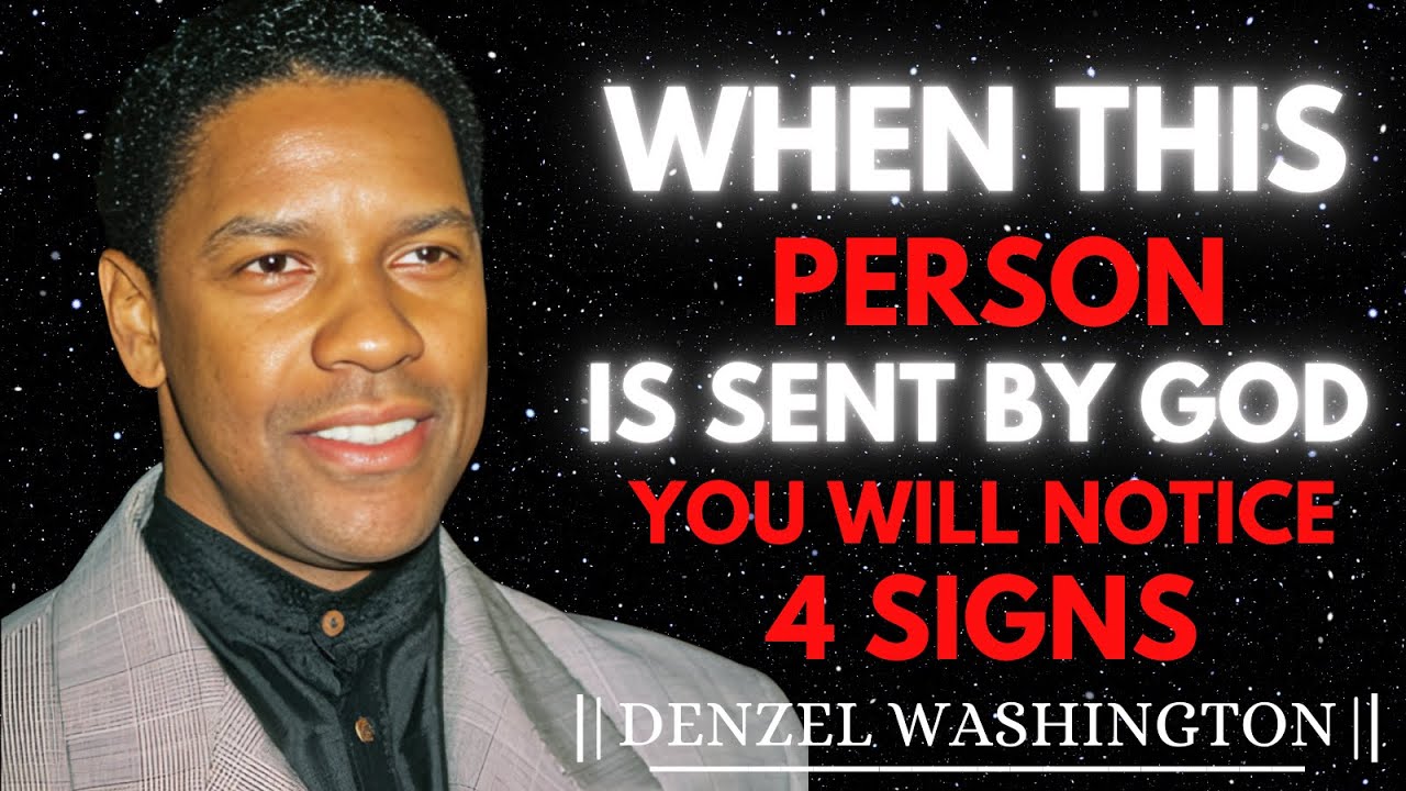 God Is Bringing Someone Chosen As Your Partner When You Notice These Signs  Denzel Washington Speech