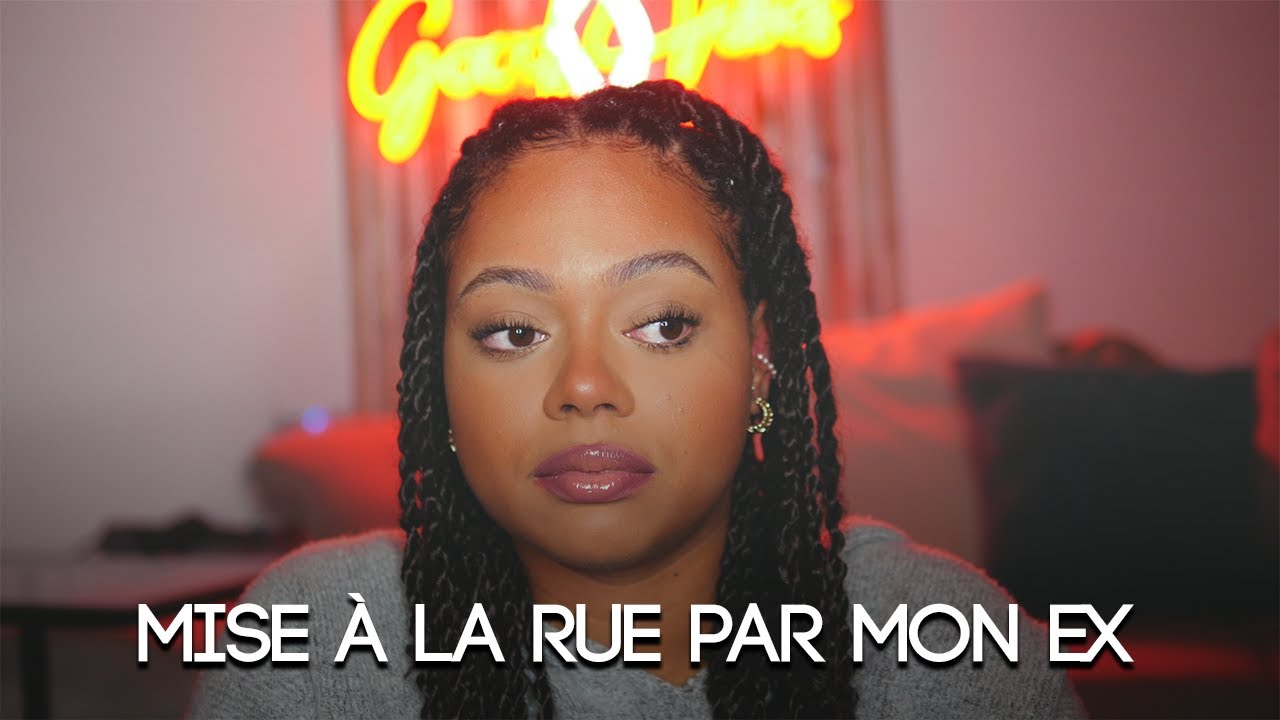Mise &agrave; la rue par mon ex : Toute la v&eacute;rit&eacute; sur ma rupture.