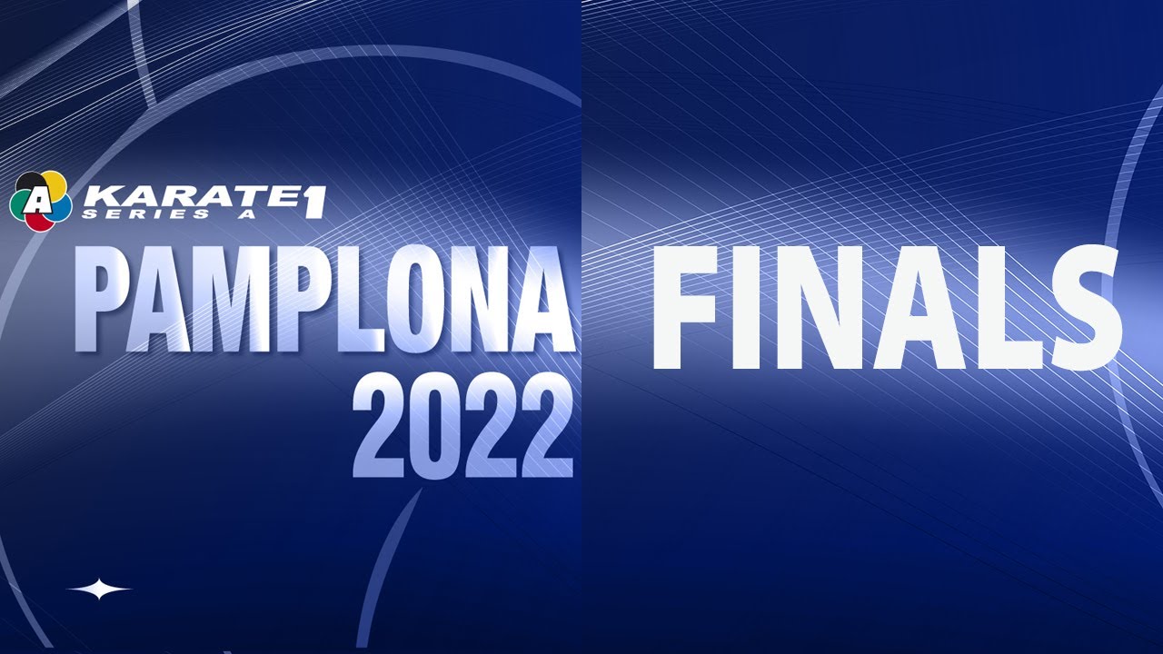 Karate1 PAMPLONA | FINALS | WORLD KARATE FEDERATION