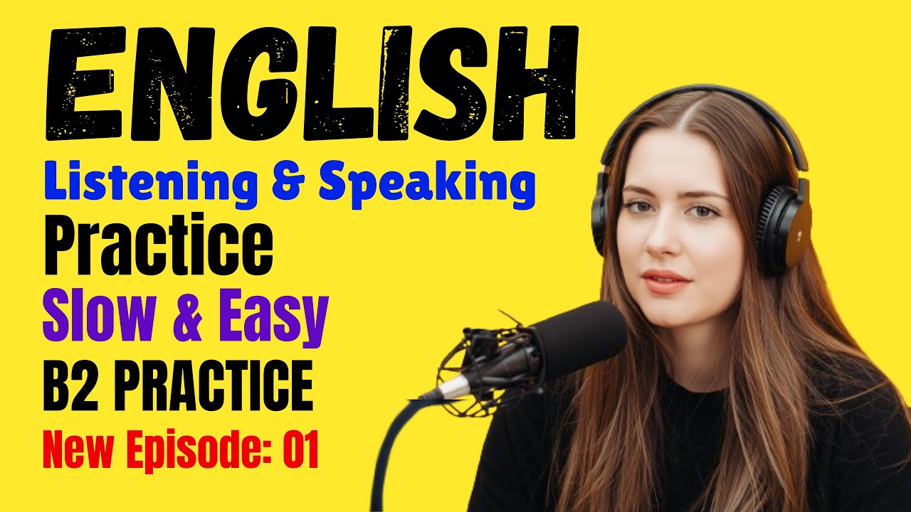 B2 English Listening Practice ｜Speak English Fluently｜Improve Your English Speaking Skills｜FEJ