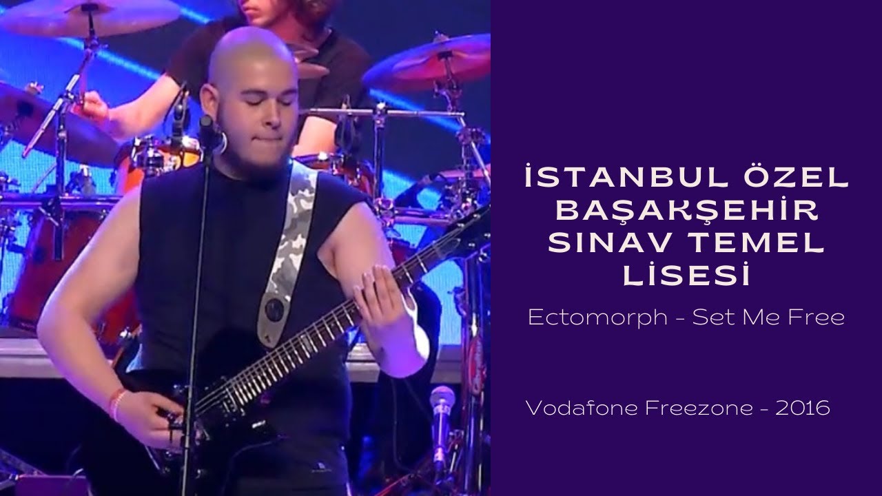 İstanbul Özel Başakşehir Sınav Temel Lisesi - Ectomorph - Set Me Free
