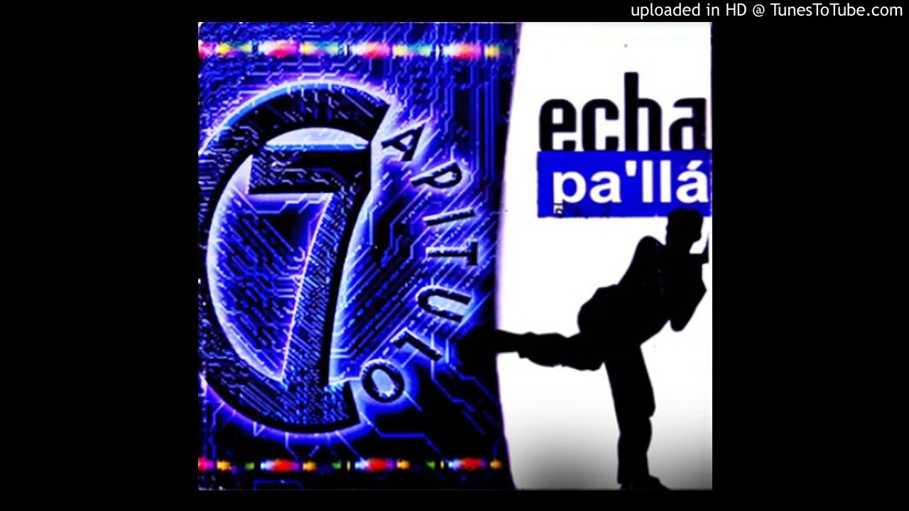 Capitulo 7 & Ben Hur Berroa-  04- Echa Pa&acute; Ll&aacute;