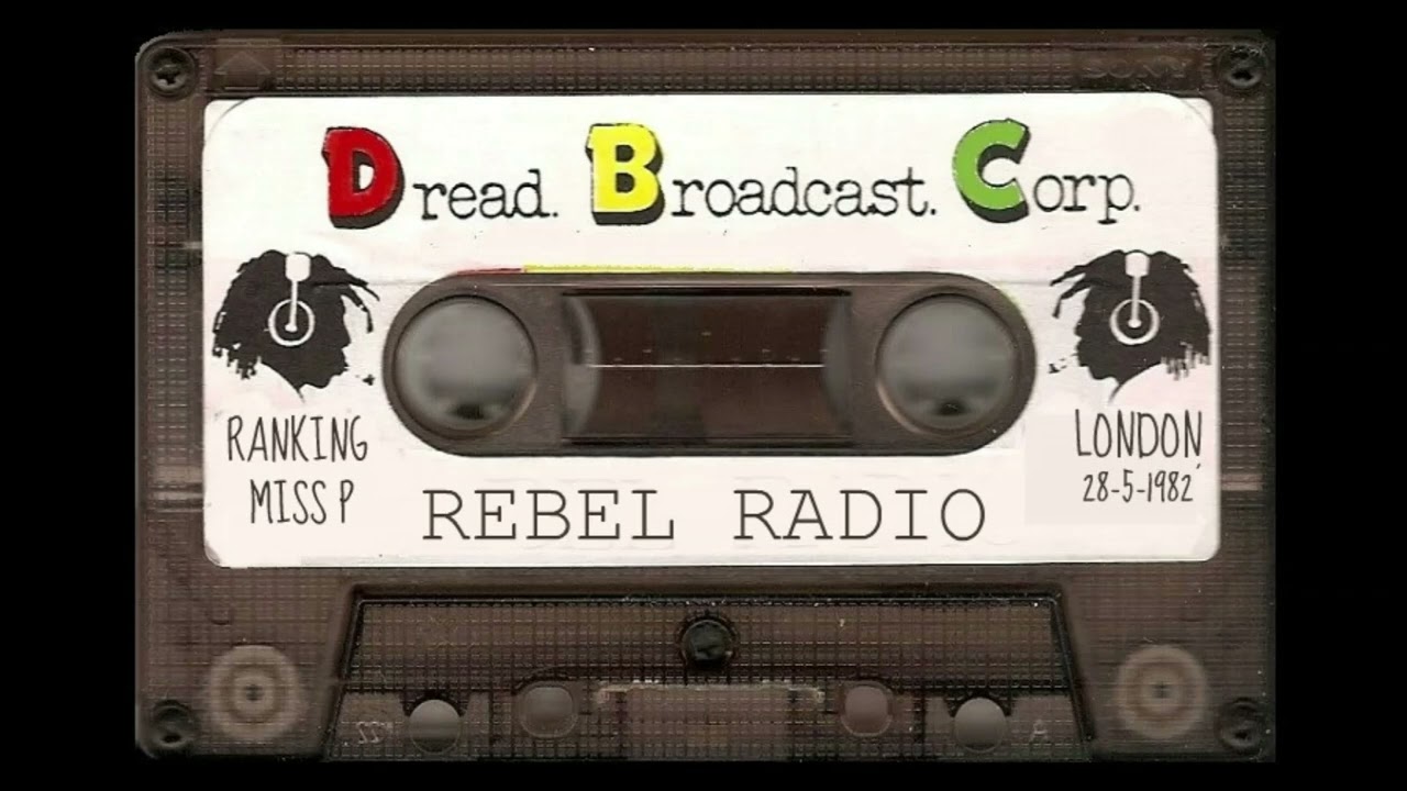 Ranking Miss P - Dread Broadcasting Corporation - Rebel Radio (103.8 FM  28-5-1982 - London - Uk)