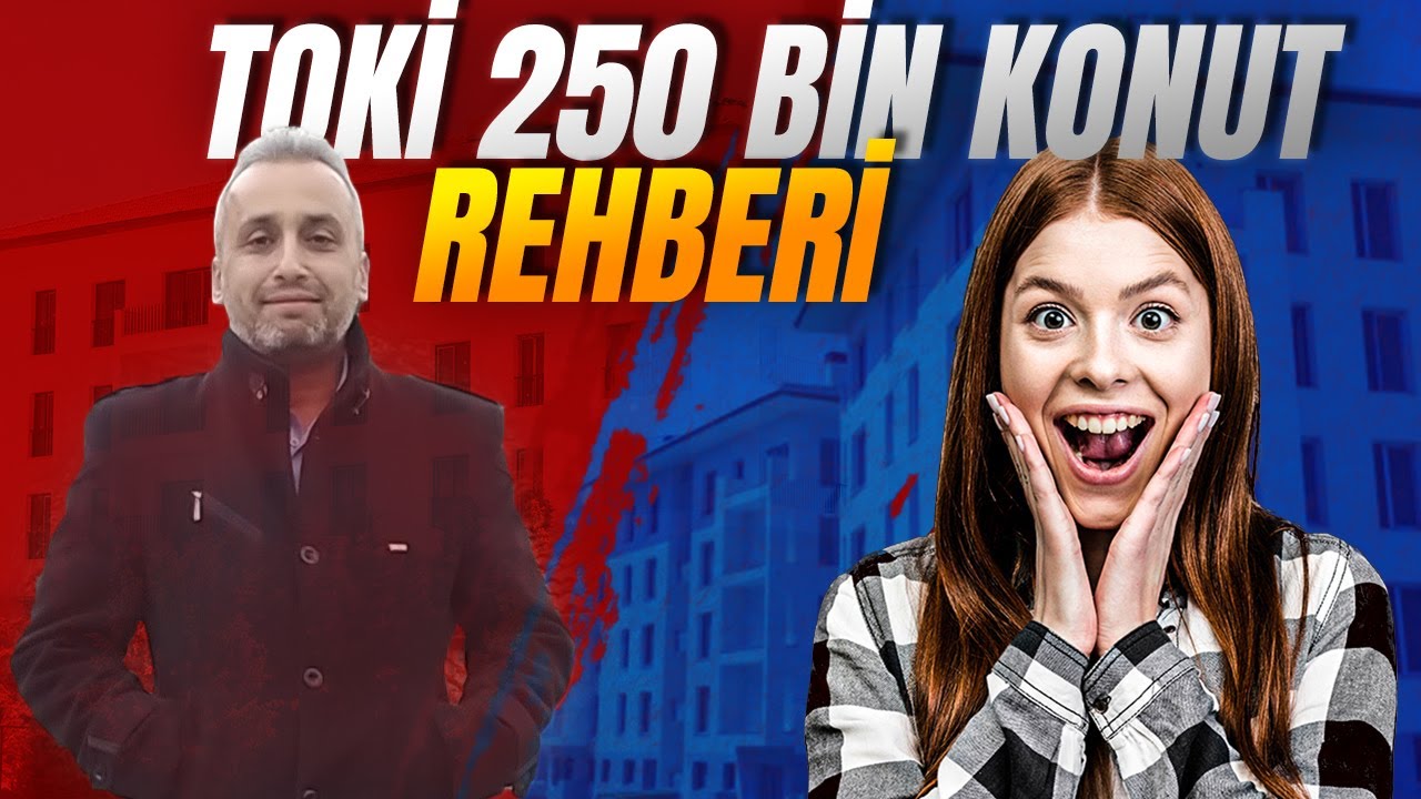 TOKİ İlk Evim 250 Bin Konut | Kura, Hak Sahipliği ve Tüm Şartlar Açıklandı!