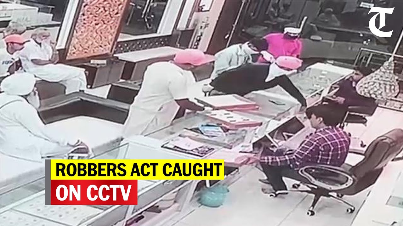 Watch: CCTV footage of six robbers looting jewellery worth Rs 2.5 cr at gunpoint in Bathinda
