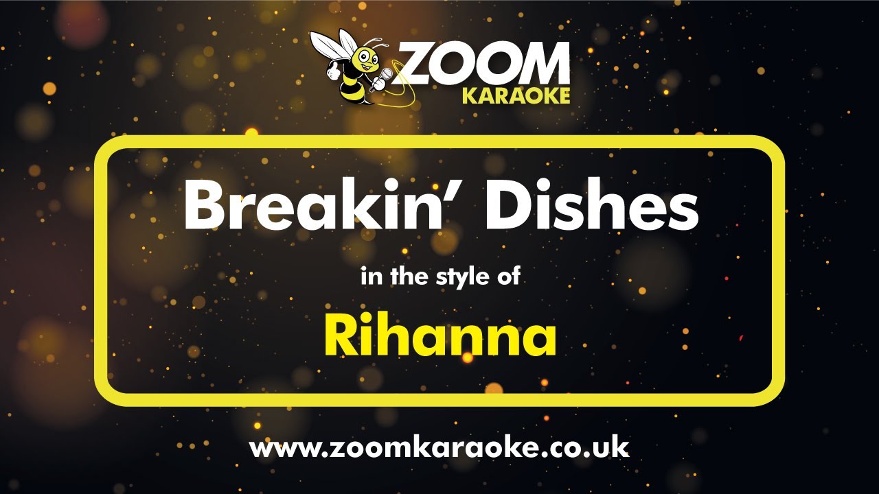 Rihanna - Breakin' Dishes (Karaoke Version) with Lyrics On Screen