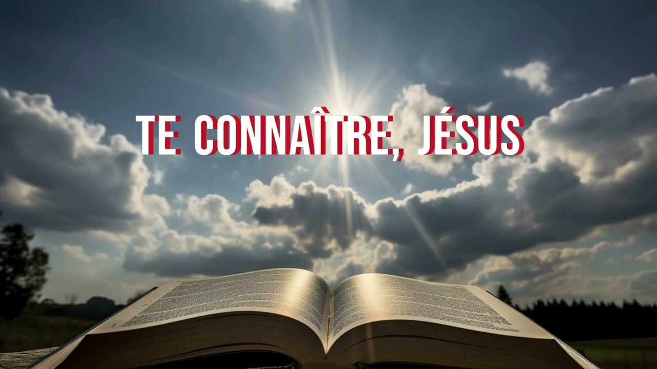 Te connaître, Jésus