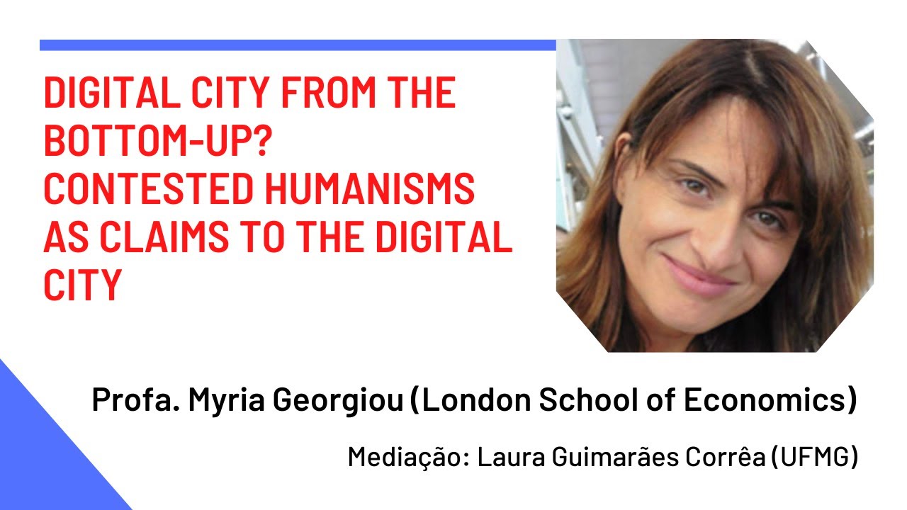 Digital city from the bottom-up? Contested humanisms as claims to the digital city (Myria Georgiou)