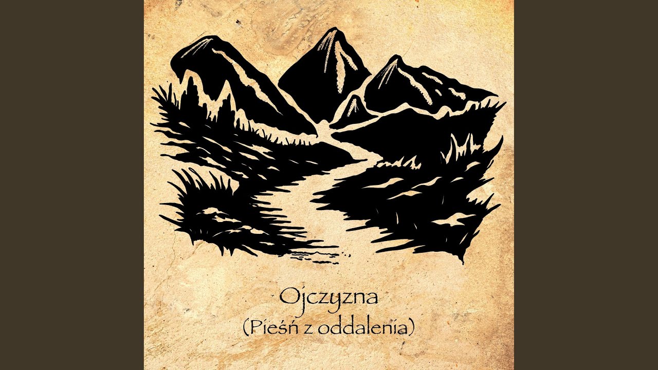 Ojczyzna (Pieśń z oddalenia)
