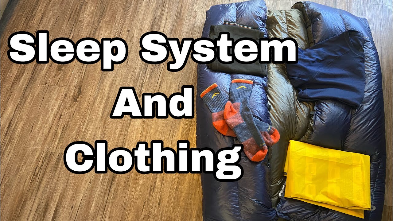 Sleep System and Clothing | Gear Detail!