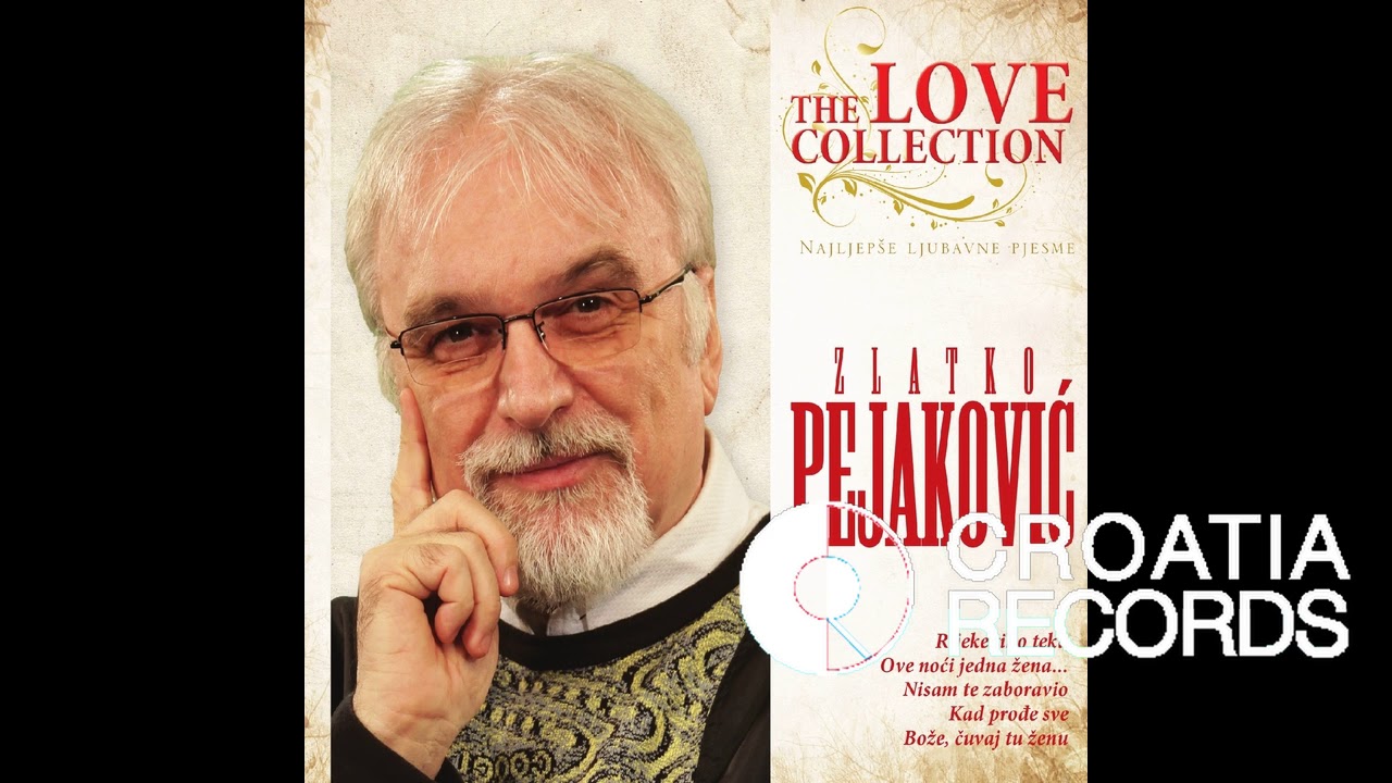 ZLATKO PEJAKOVIĆ - NISAM TE ZABORAVIO