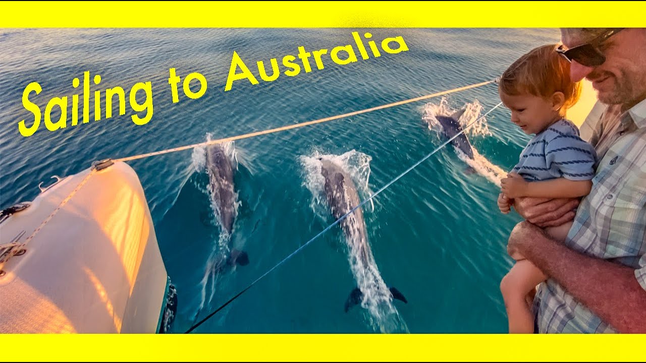 Sailing to Australia. Our passage from Indoneasia. (Ep 311)
