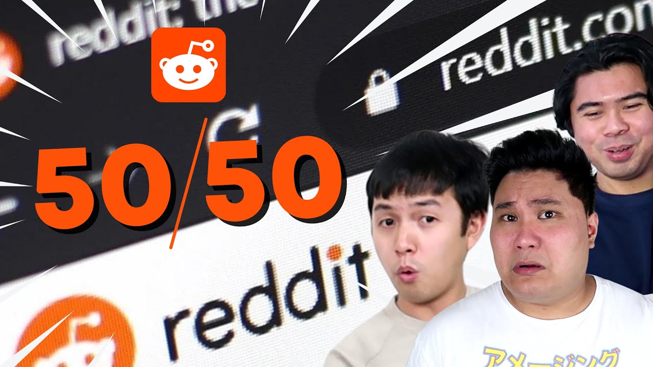 Reddit 50/50 CHALLENGE with Fresh Baon