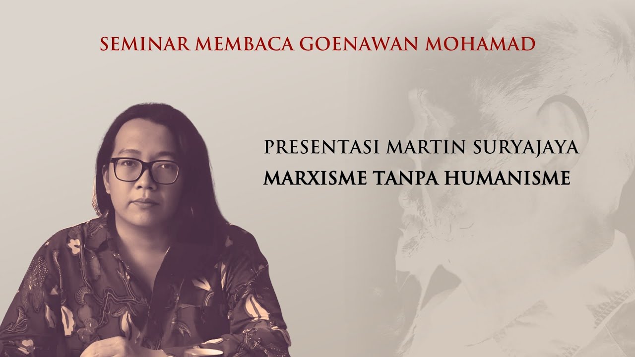 Presentasi Martin Suryajaya - Seminar Membaca Goenawan Mohamad