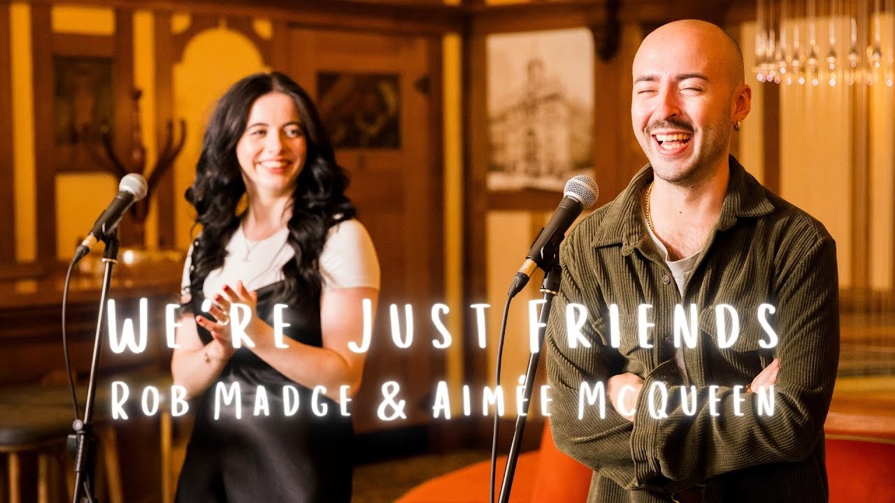 We're Just Friends | Rob Madge & Aimée McQueen | WEST END NEW FRIENDS