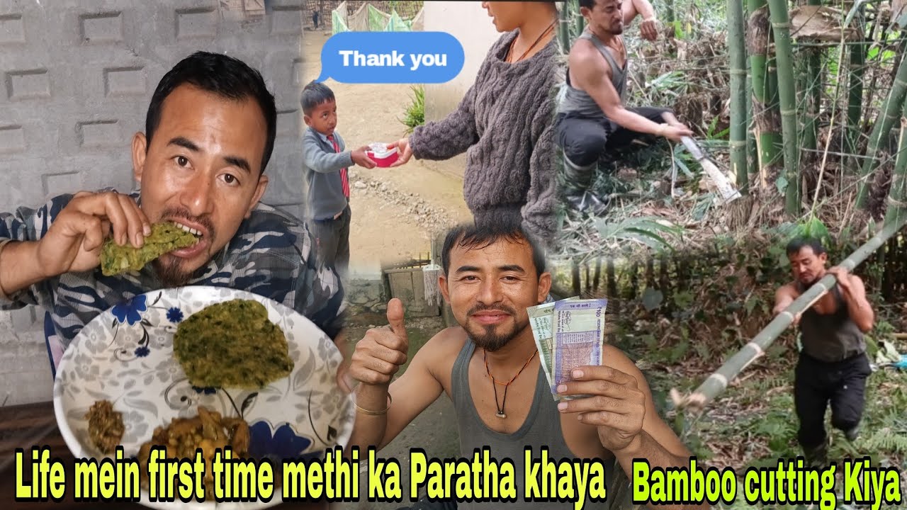 #Life mein first time methi ka Paratha khaya 😋 /Bamboo cutting Kiya Paisa mein fast time 