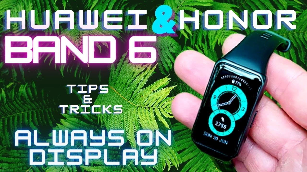 Как настроить Huawei Band 6 и Honor Band 6 Always On Display - Советы и хитрости