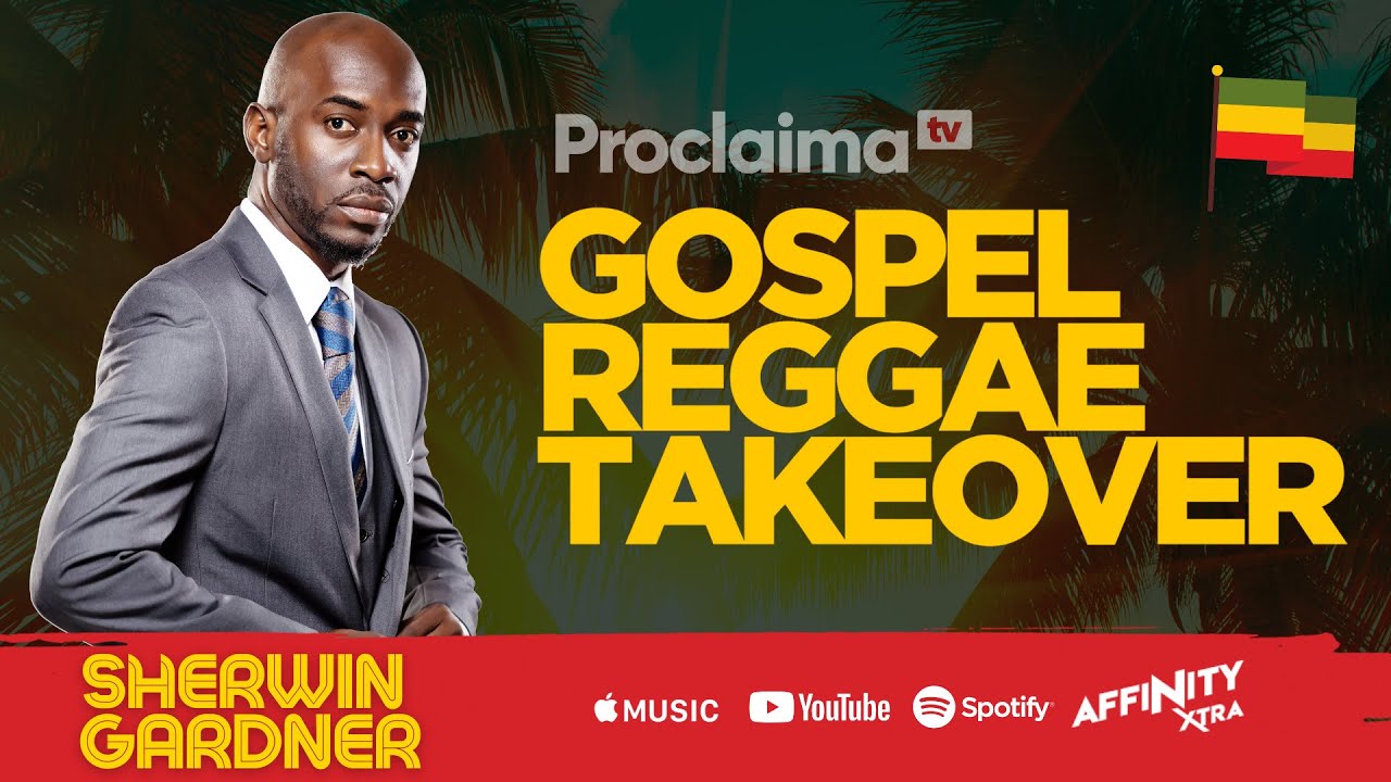 Gospel Reggae Takeover ft Sherwin Gardner  - DJ Proclaima 15th January 2021