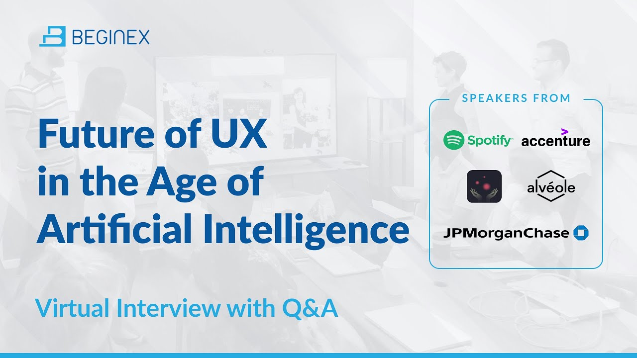 Future of UX in the Age of AI with Pros from Spotify, JPMorgan, Accenture, Elate
