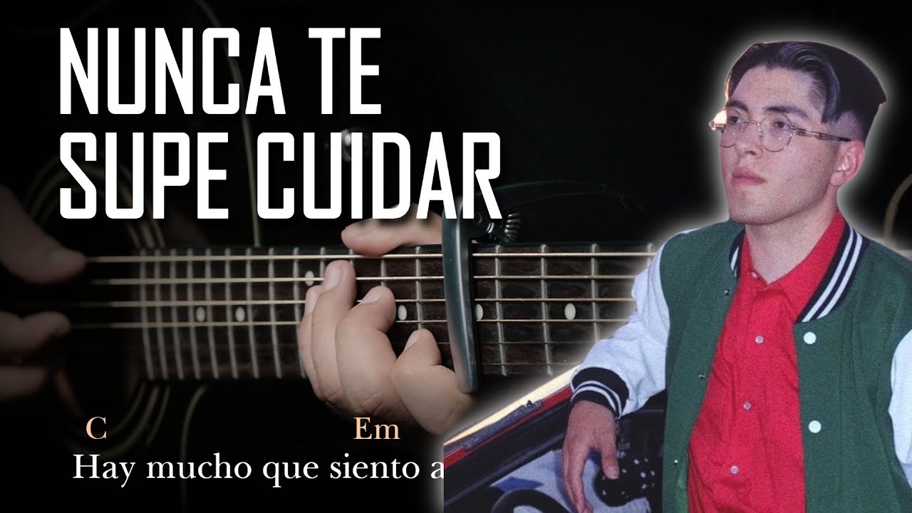 Kevin Kaarl - Nunca Te Supe Cuidar | Tutorial Guitarra Acústica | Letra y Acordes GuitarEP