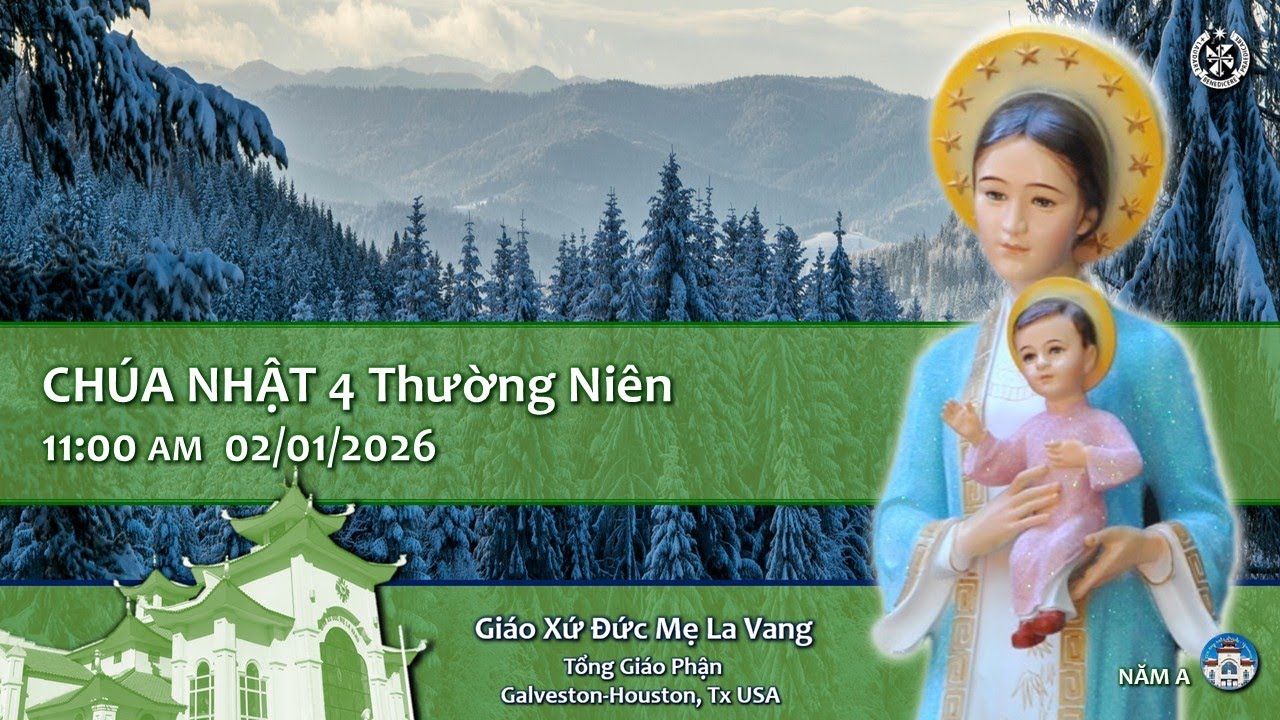 ✠ Chúa Nhật 4 TN - A, 02/01/2026 ✠