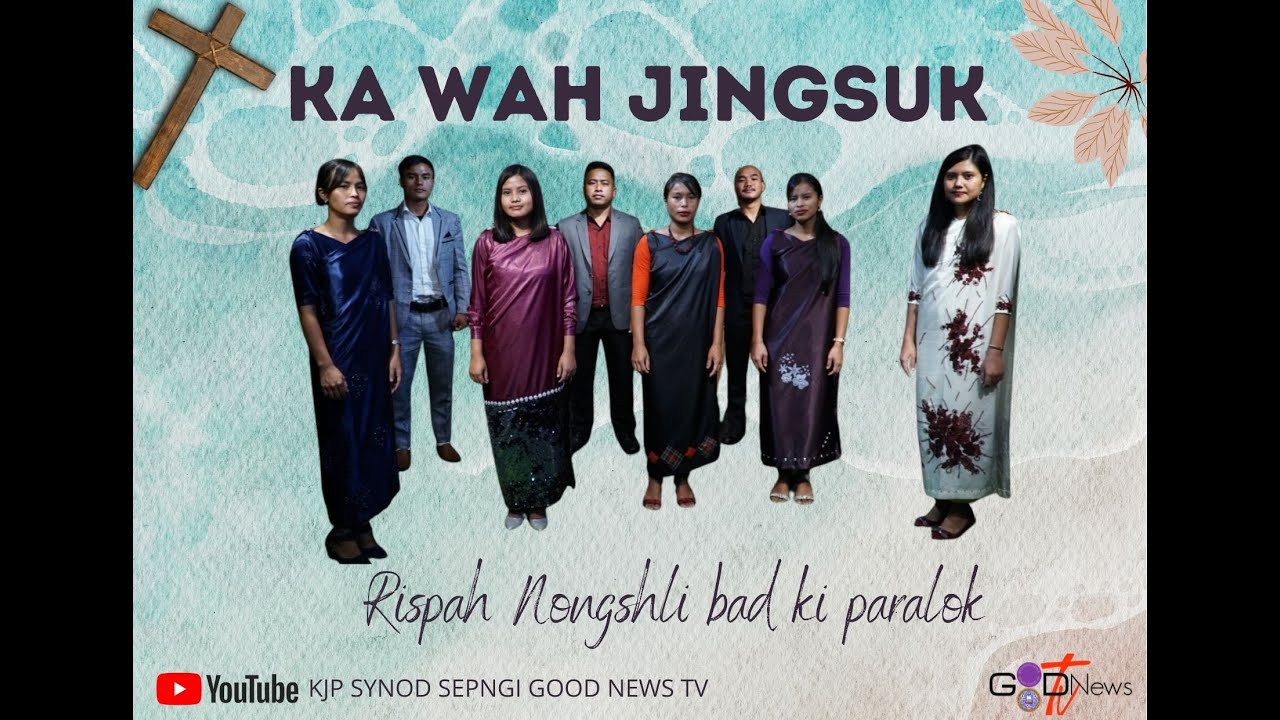 KA WAH JINGSUK   || RISPAH NONGSHLI &  KI PARALOK