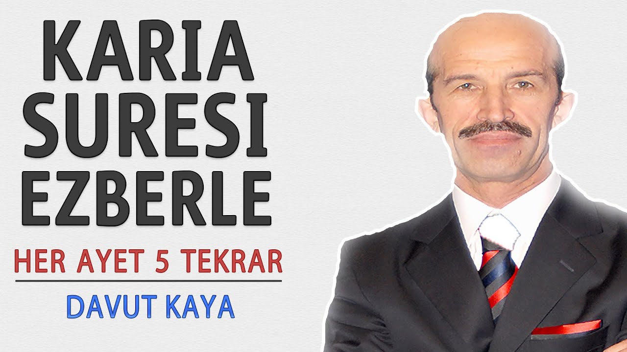 Karia suresi ezberle her ayet 5 tekrar (Davut Kaya)