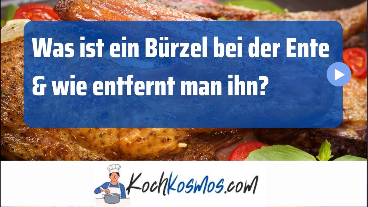 Was ist ein B&uuml;rzel bei der Ente & wie entfernt man ihn?