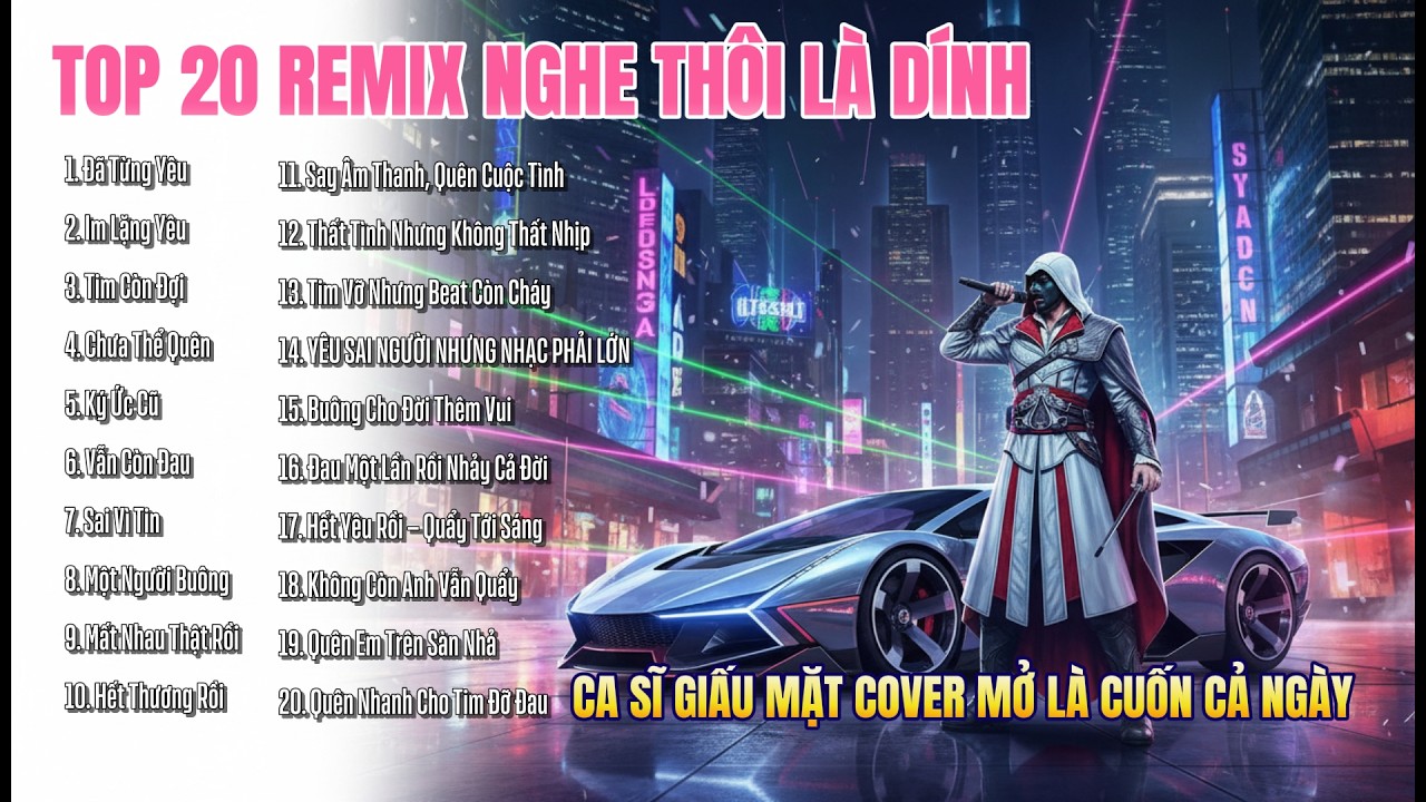 🔥 Top Remix Triệu View Cực Cháy | Nghe Là Dính – Bật Là Không Thoát