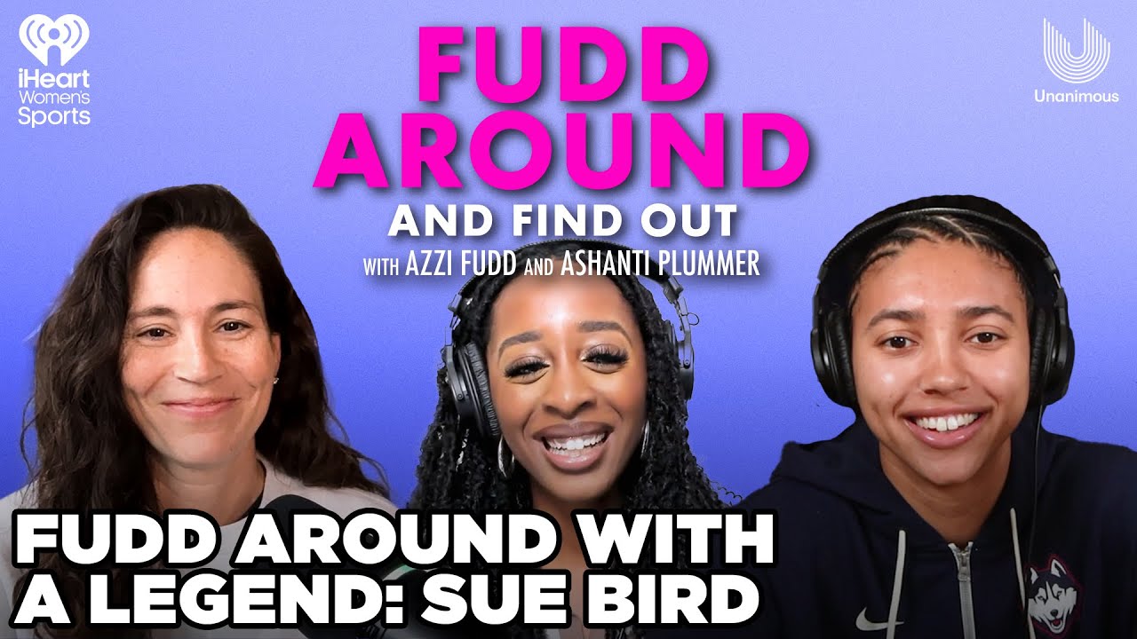 Fudd Around with a Legend: Sue Bird | Fudd Around and Find Out