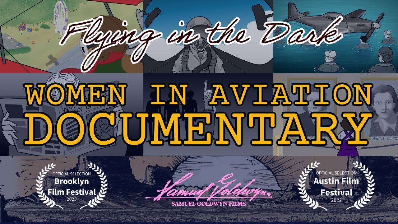 Flying in the Dark - Women in Aviation Short Documentary