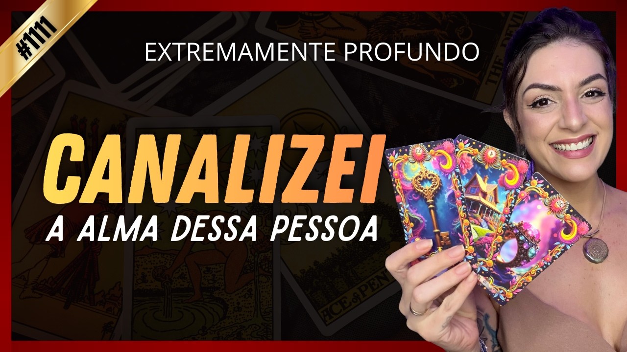 TAROT colocou SUA VIDA e ALMA na MINHA MESA - E a dele (a) também #tarot #tudão #mensagemcanalizada