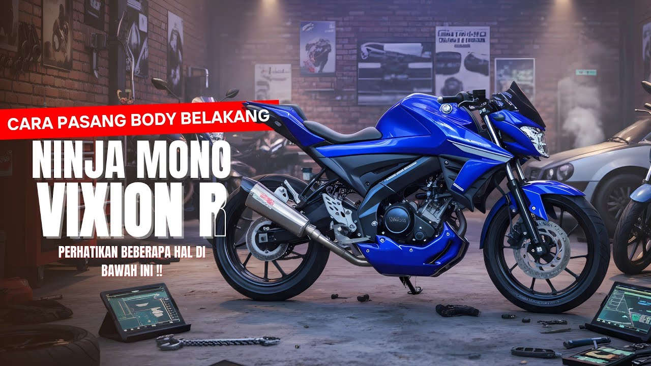 CARA PASANG BODY BELAKANG NINJA MONO PNP VIXION R DAN ALL NEW VIXION