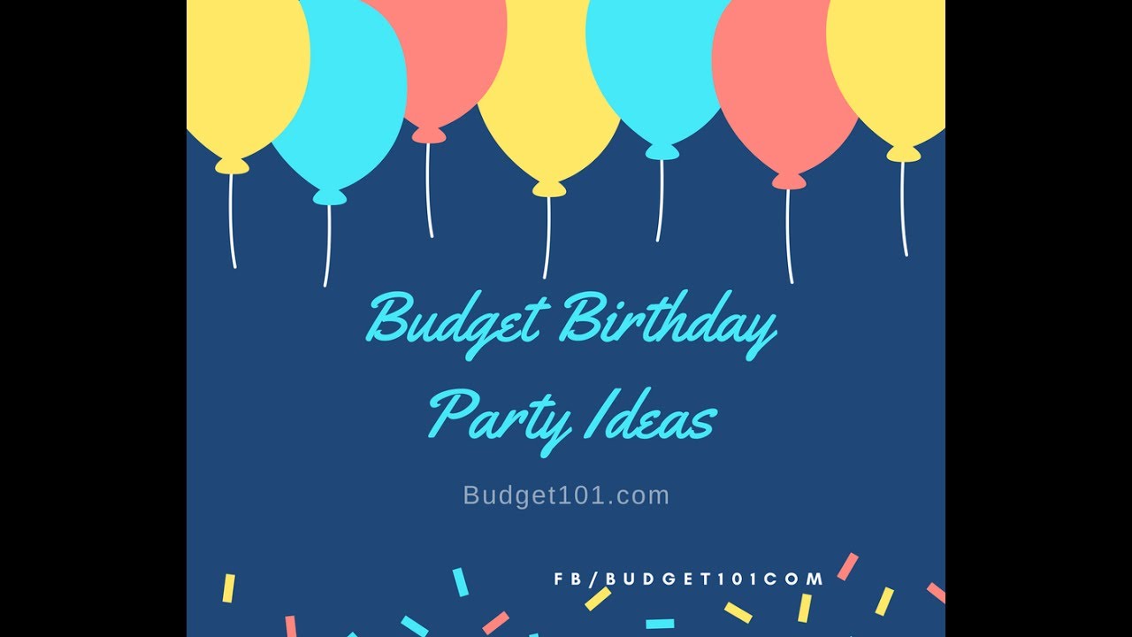 Budget-Friendly Birthday Party Ideas