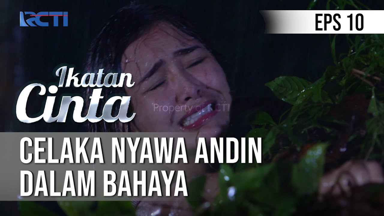 IKATAN CINTA - Celaka Nyawa Andin Dalam Bahaya