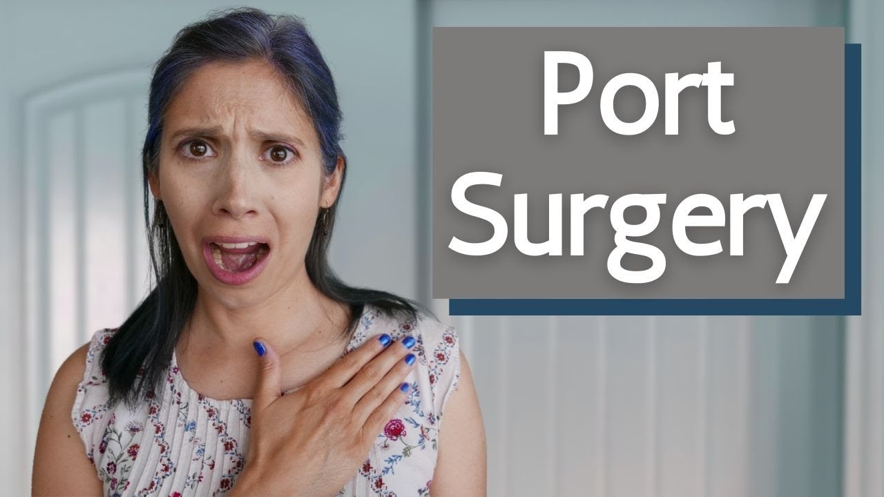 Getting a Port Placed for Chemotherapy