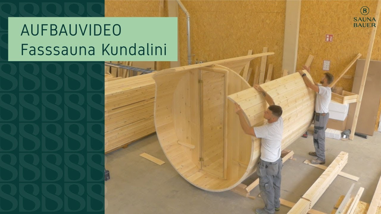 Anleitung zum Aufbau unserer Fasssauna Kundalini | Sauna Bauer