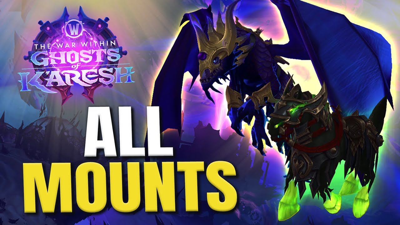 All 11.2 MOUNTS & How To Get Them - WoW Ghosts of K'aresh