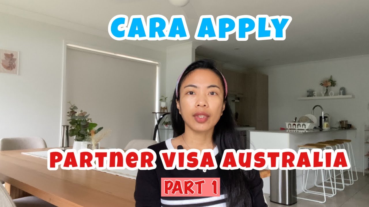 CARA APPLY PARTNER VISA AUSTRALIA PART-1