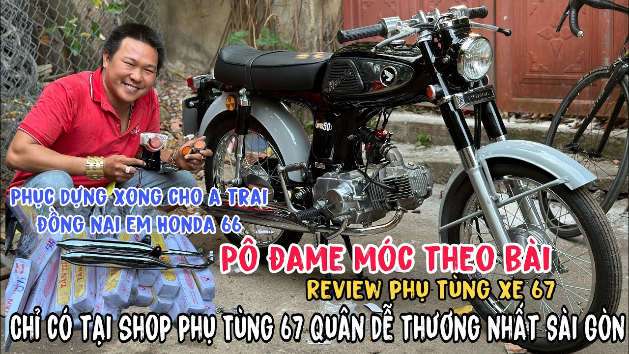 Review pô đame móc theo bài. Phục dựng 66 xong cho a trai đồng Nai