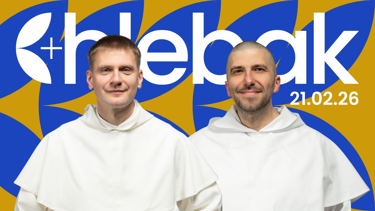 Chlebak ✠ 21.02.2026 – Maciej Chanaka OP i Krzysztof Pałys OP