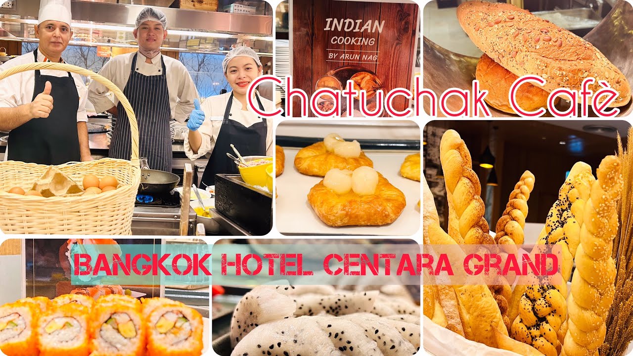 🔥[4k] 🇹🇭 Centara Grand Ladprao | The Best Hotel in Bangkok |Breakfast Buffet Chatuchak Café