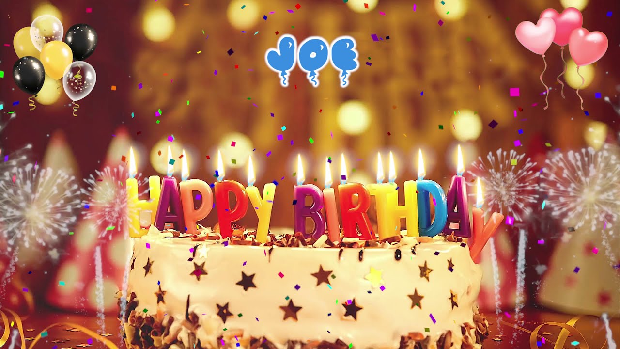 JOE Happy birthday song – Happy Birthday Joe