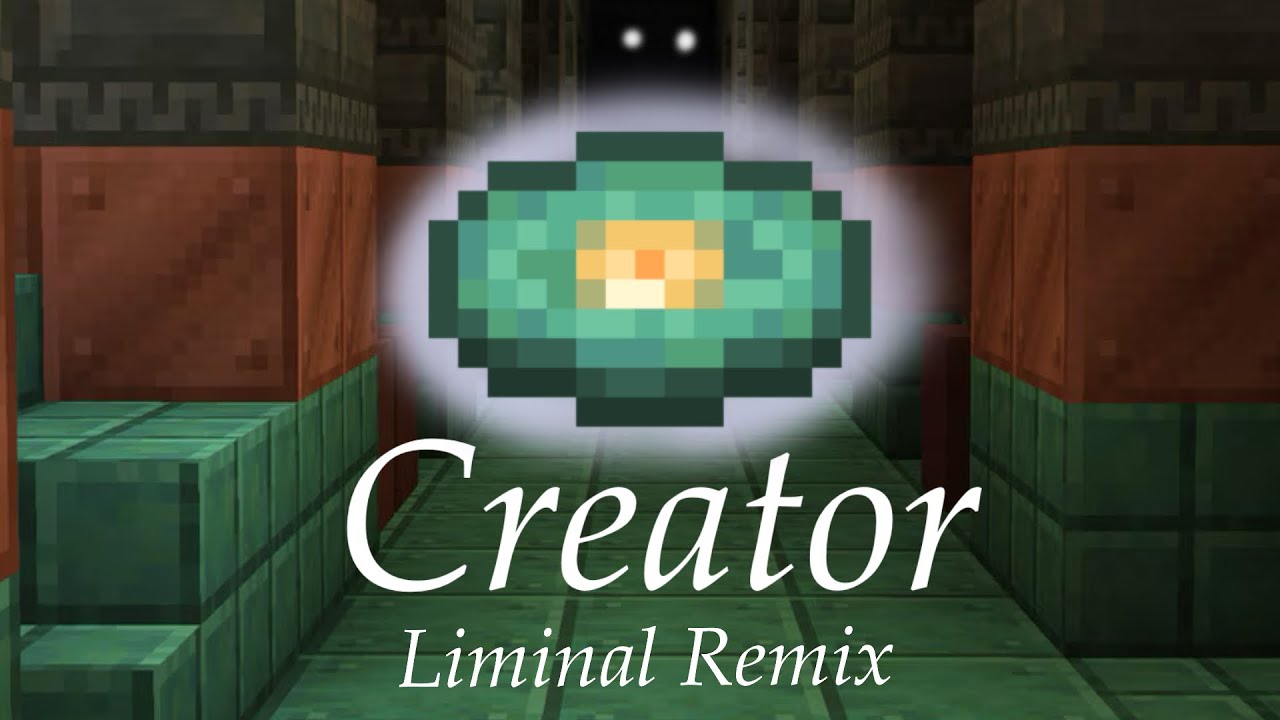 Creator (Liminal Remix)