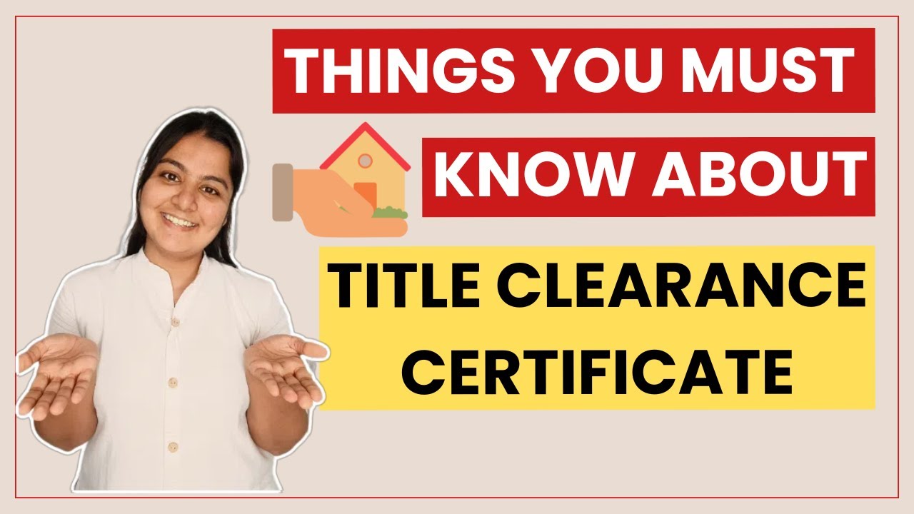 Must know things about Title Clearance Certificate