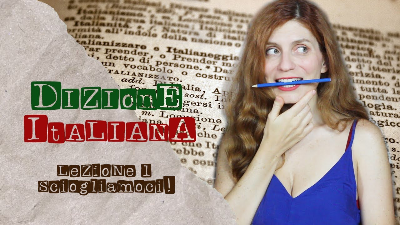 DIZIONE ITALIANA - Lezione 1: Sciogliamoci!