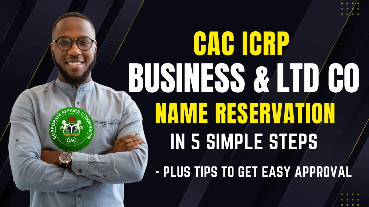 CAC NAME RESERVATION FOR BUSINESS & COMPANY ON ICRP IN 5 STEPS || PLUS TIPS TO GET EASY APPROVAL 