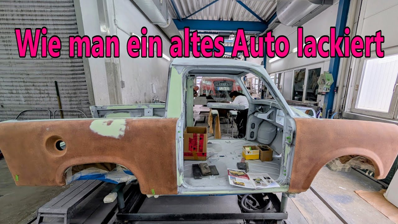 Handwerkskunst vom Lackierer Trabant 1.1 Pick-Up bekommt Farbe!