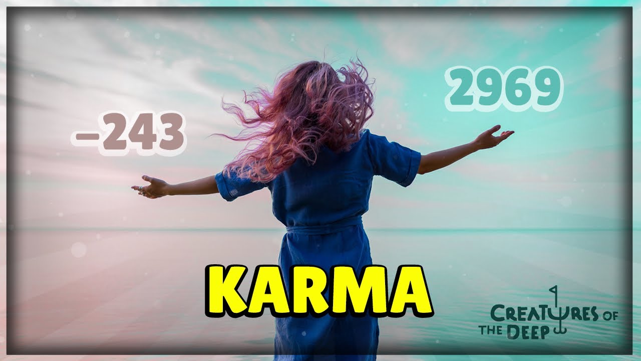 COMMENT MONTER RAPIDEMENT SON KARMA SUR CREATURES OF THE DEEP !