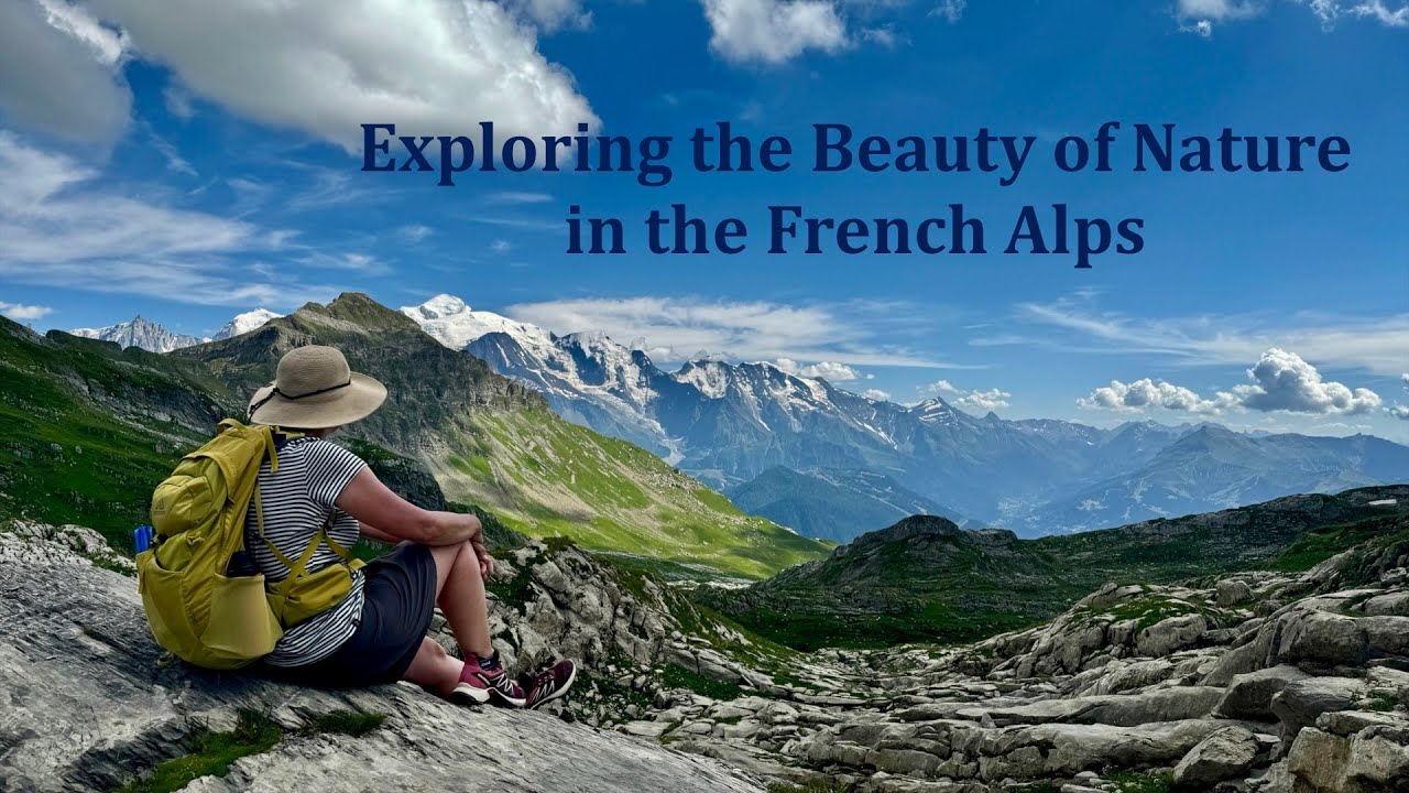 The French Alps - Silent Hiking in Mont Blanc’s Shadow